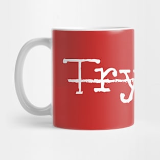 Try. Do. Don't try, do it. Mug